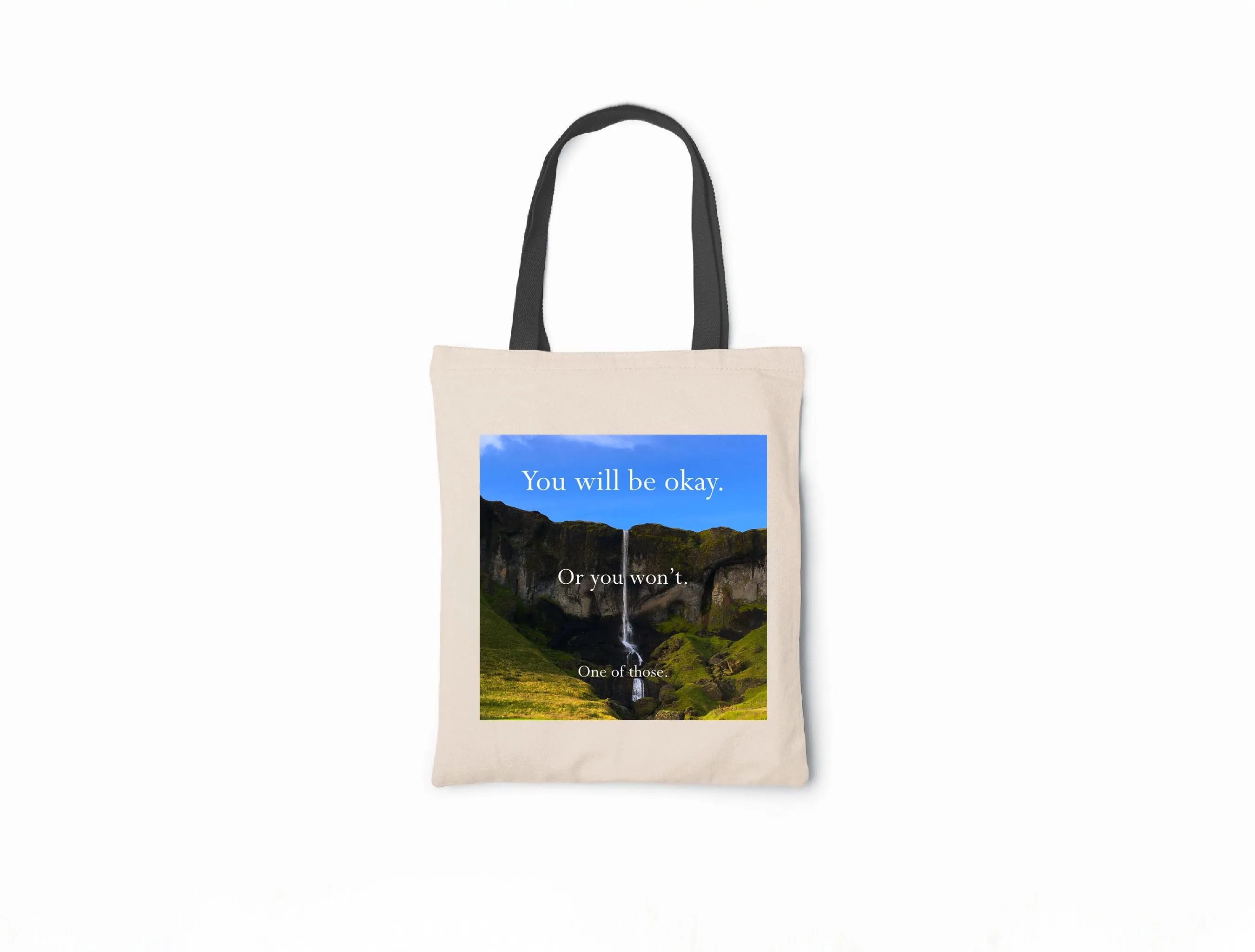 Disappointing Affirmations - You will be ok or you wont Canvas Tote Bag