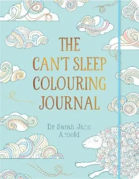 Dr Sarah Jane Arnold: The Can't Sleep Colouring Journal [2016] paperback
