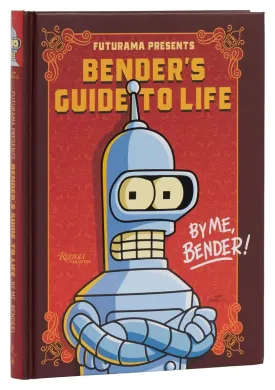 Futurama Presents: Bender’s Guide To Life: By Me, Bender! HC